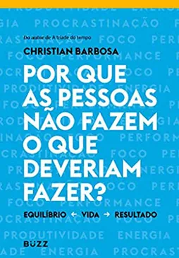 Capa do livro Por que as pessoas não fazem o que deveriam fazer?