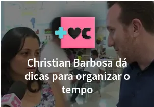 Christian Barbosa dá dicas para organizar o tempo