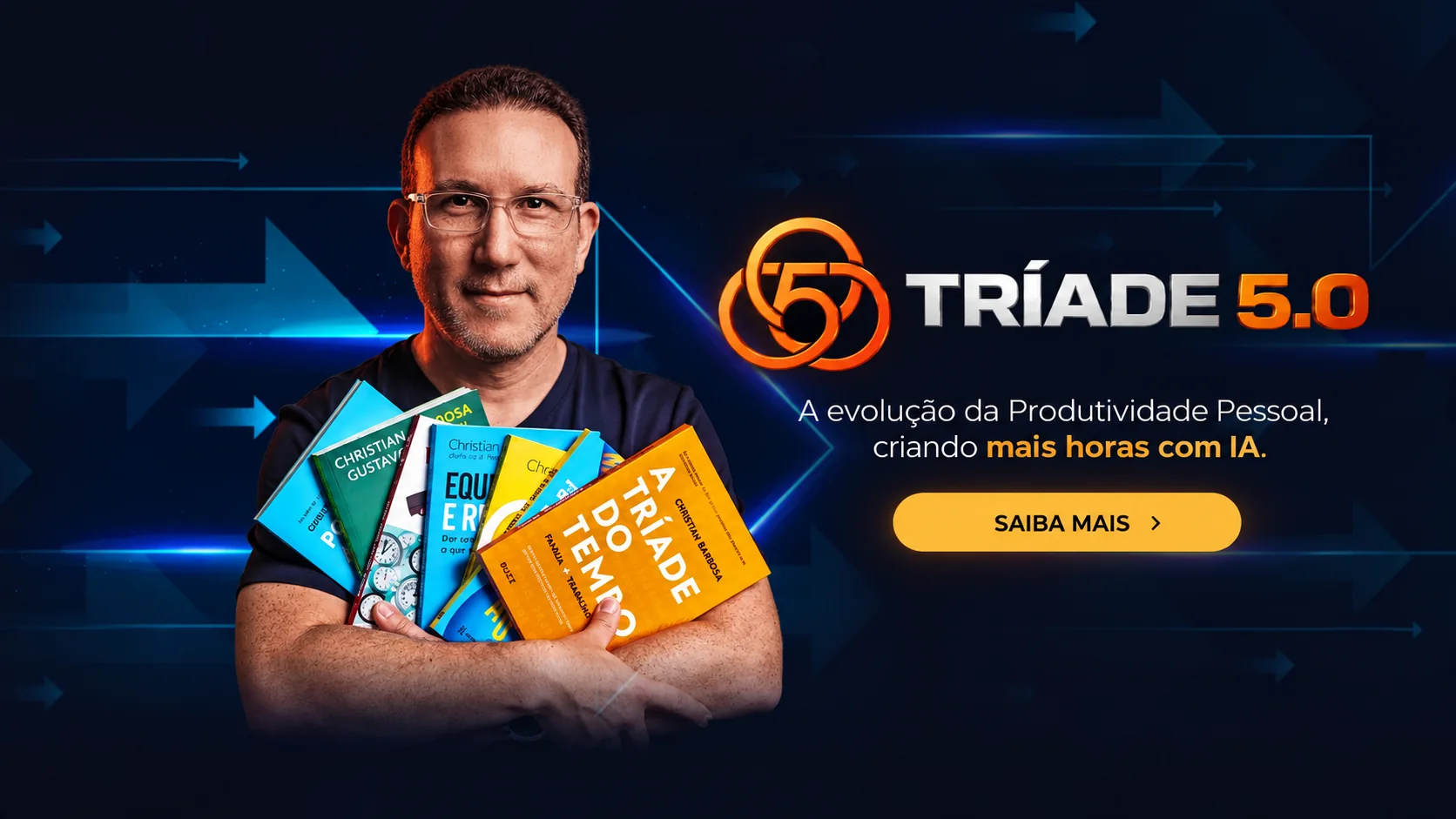 Tríade 5.0 — a evolução da Produtividade Pessoal, criando mais horas com IA. Saiba mais.